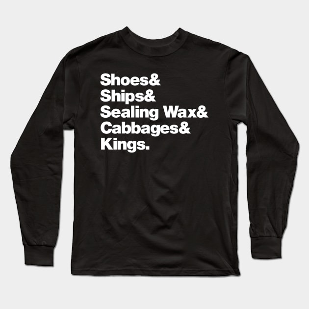 Cabbages and Kings Long Sleeve T-Shirt by odysseyroc